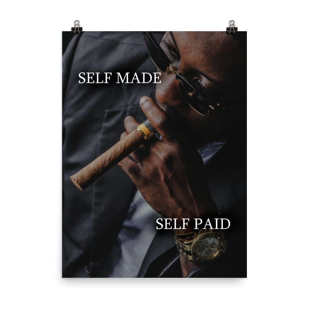 Self Made Self Paid Poster Print