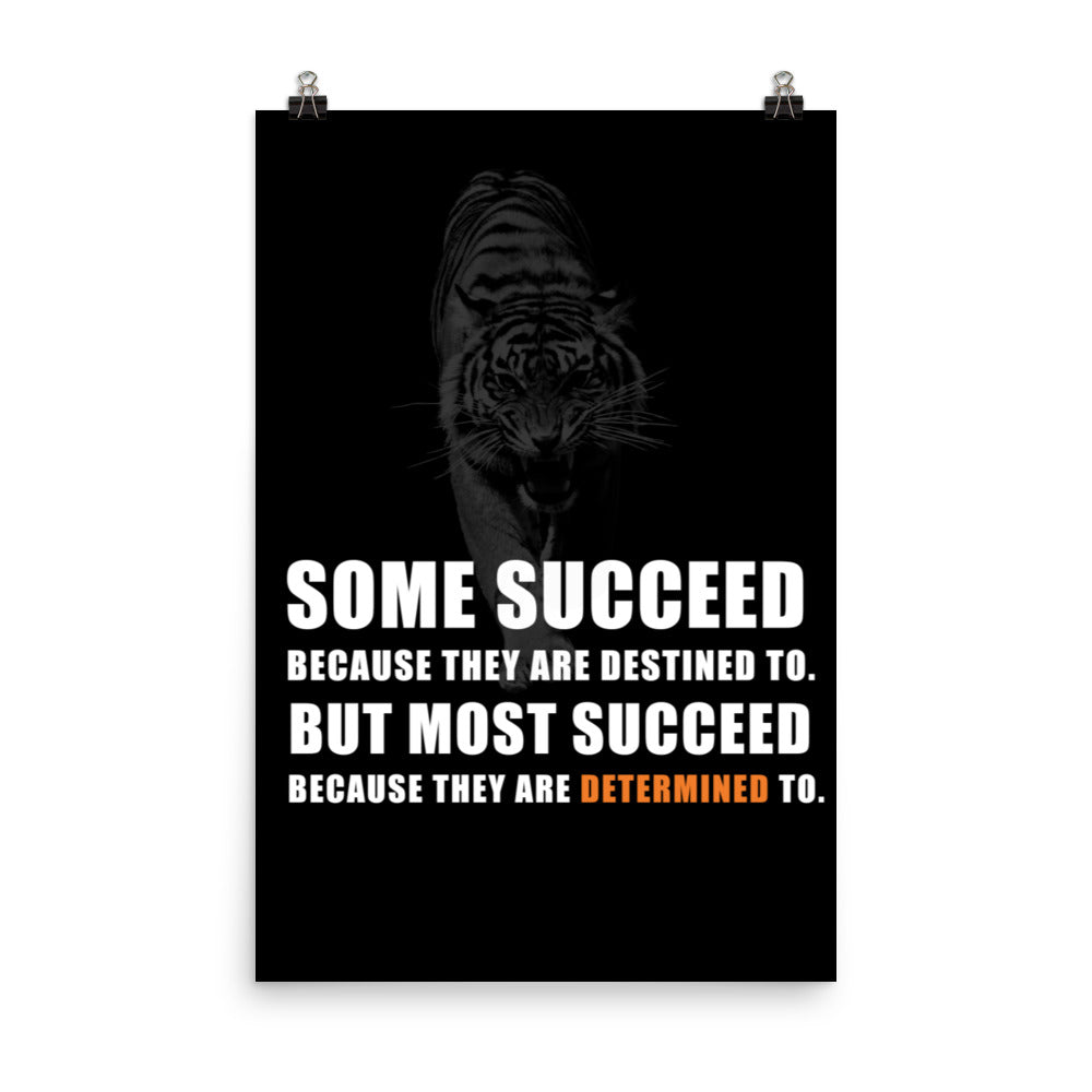 Determined to Succeed Poster Print