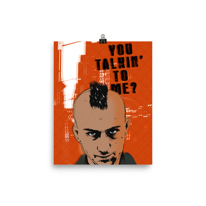 You Talkin' To Me Poster Print