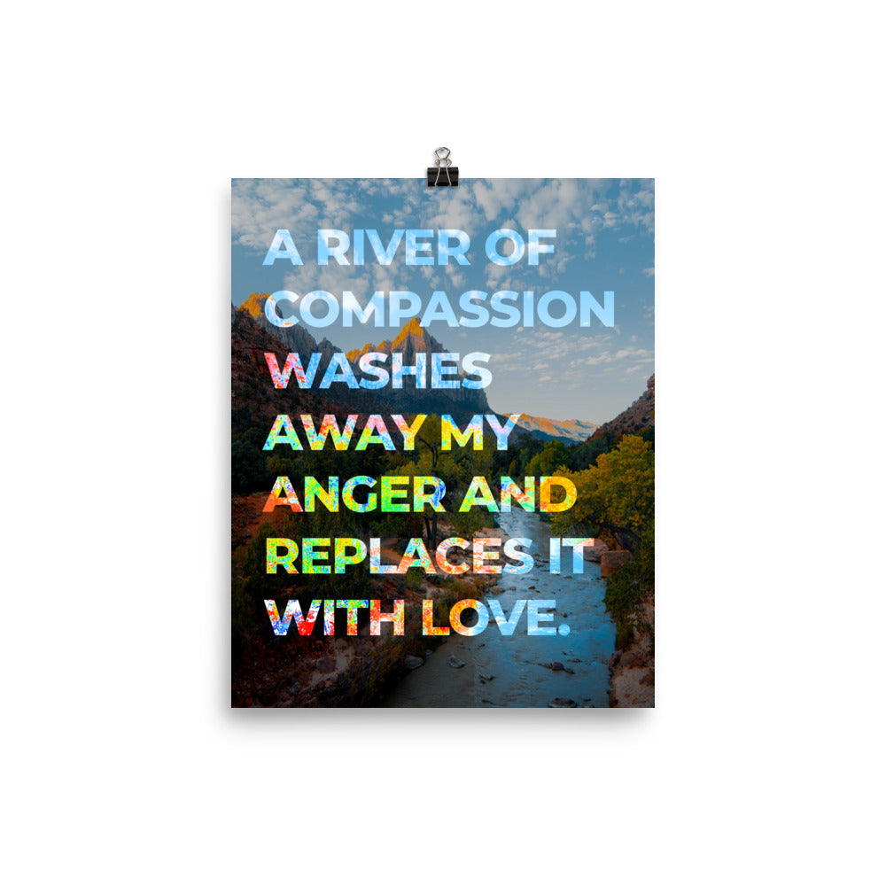 A River of Compassion Affirmation Poster Print