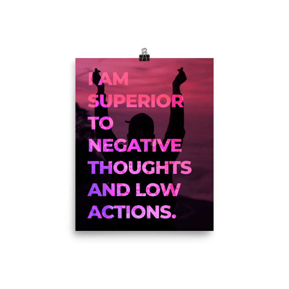 I am Superior to Negative Thoughts Affirmation Poster Print