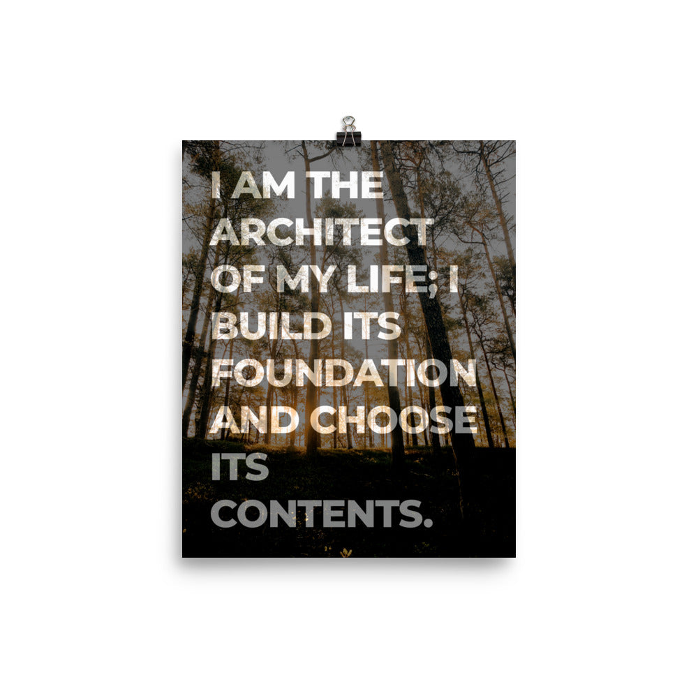 I am the Architect Affirmation Poster Print