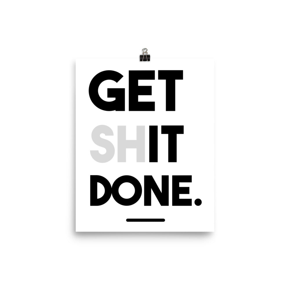 Get it Done Poster Print