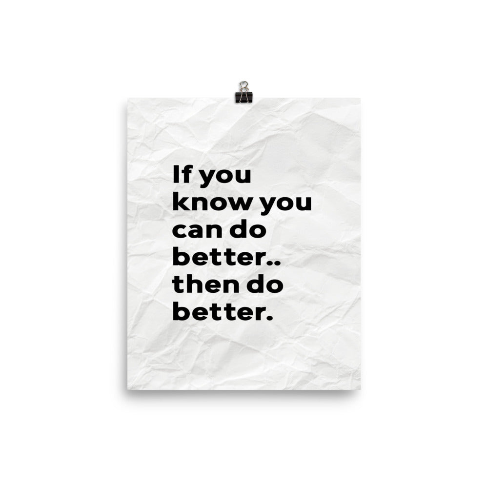 If You Can Do Better Poster Print