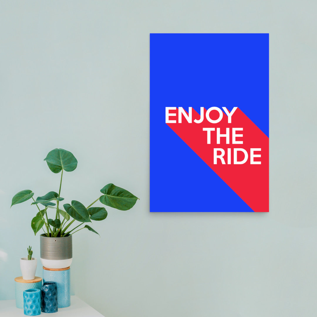 enjoy the ride motivational art print poster 