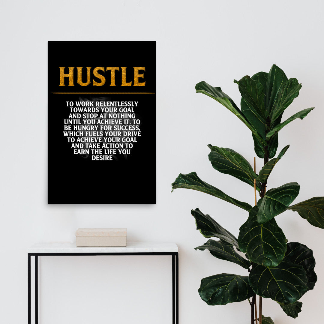 motivational art poster about the hustle 