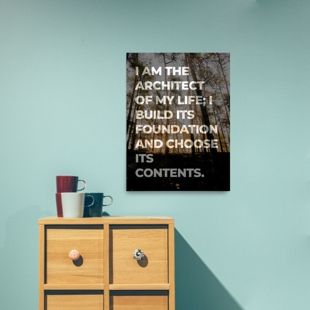 I am the Architect Affirmation Poster Print