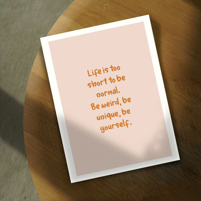 life's too short motivational poster 