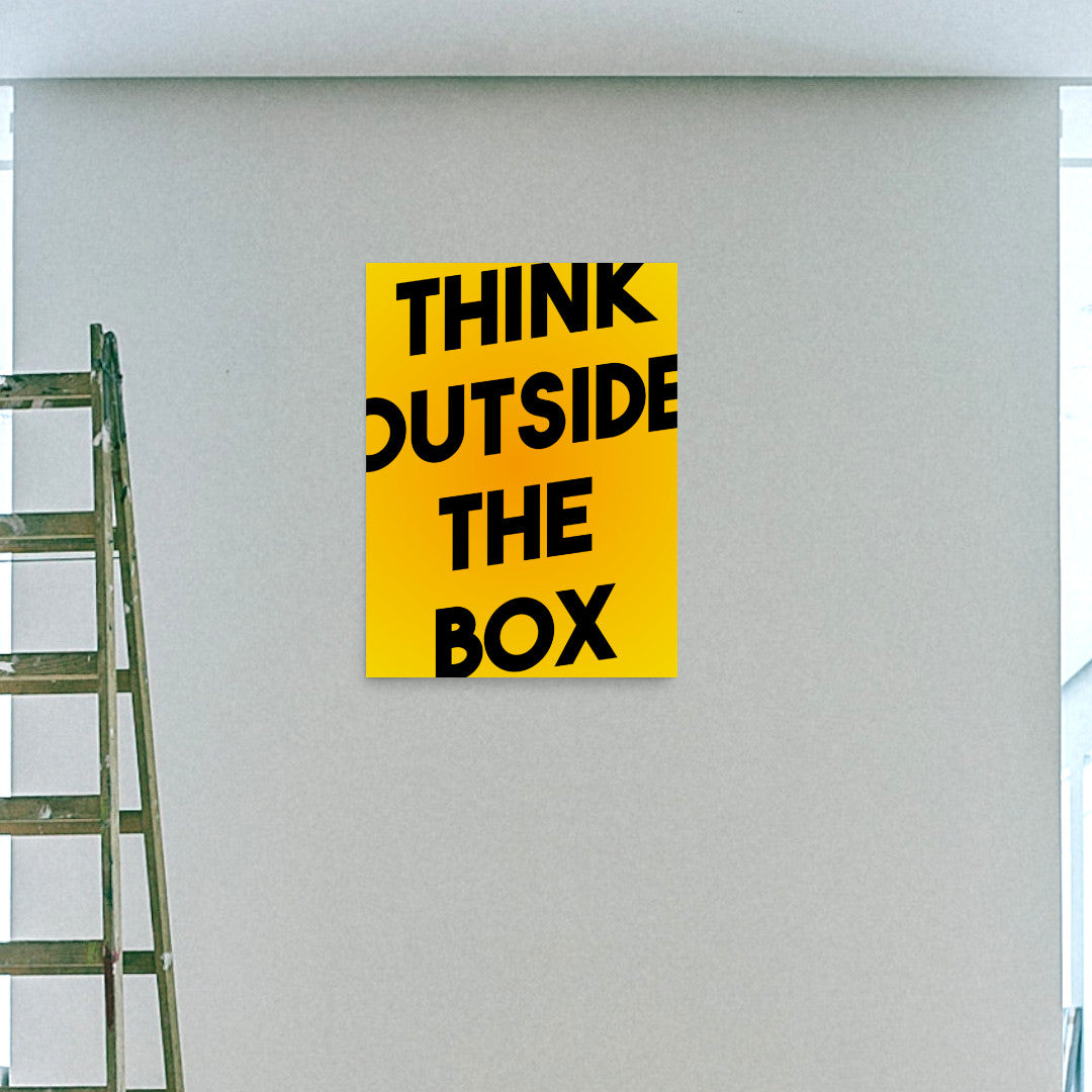 think outside the box poster on wall 